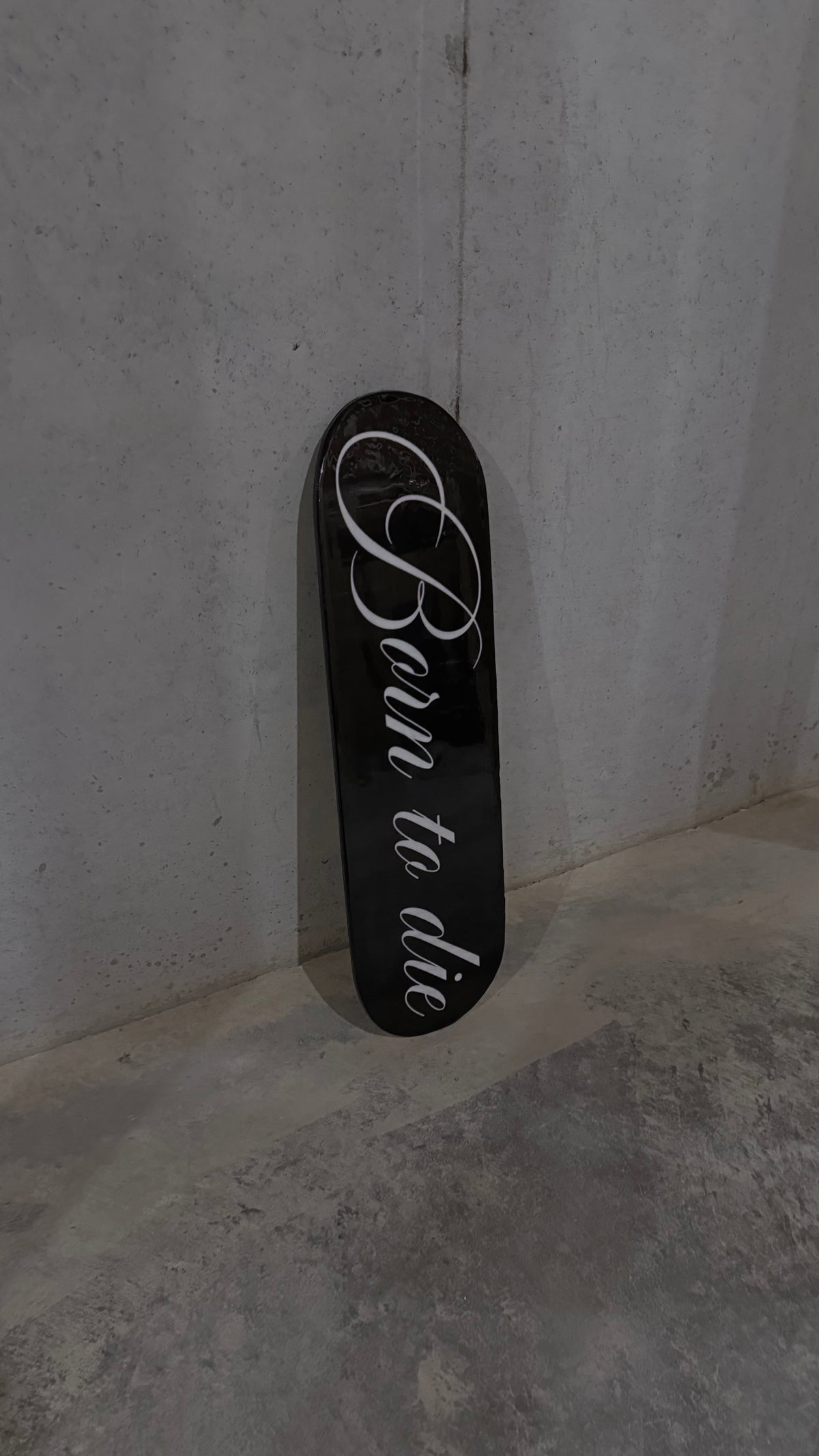 “BORN TO DIE” skateboard deck