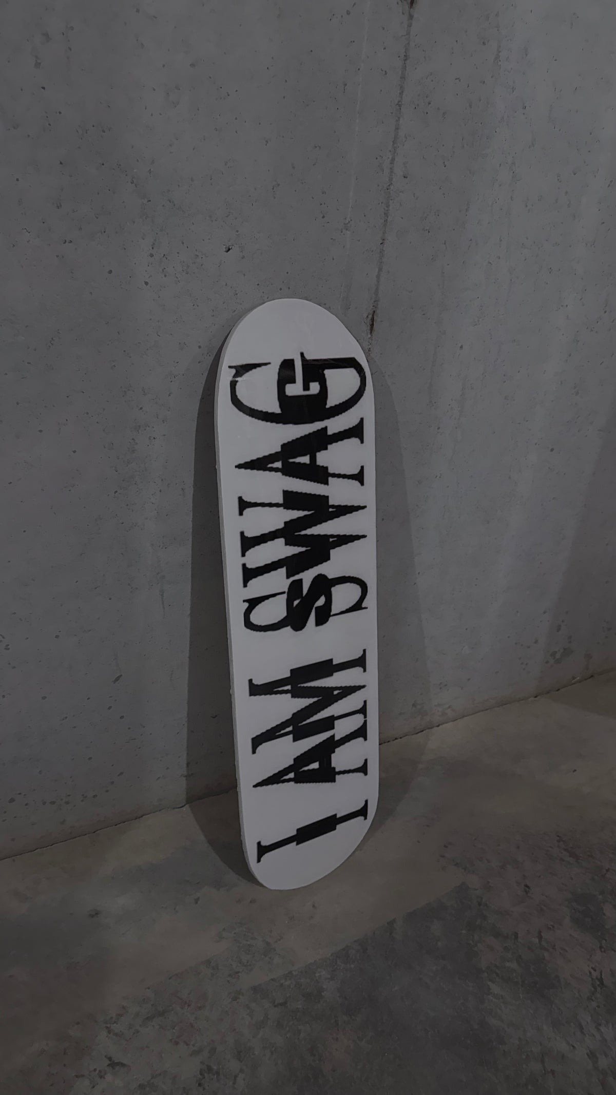 “I AM SWAG” skateboard deck