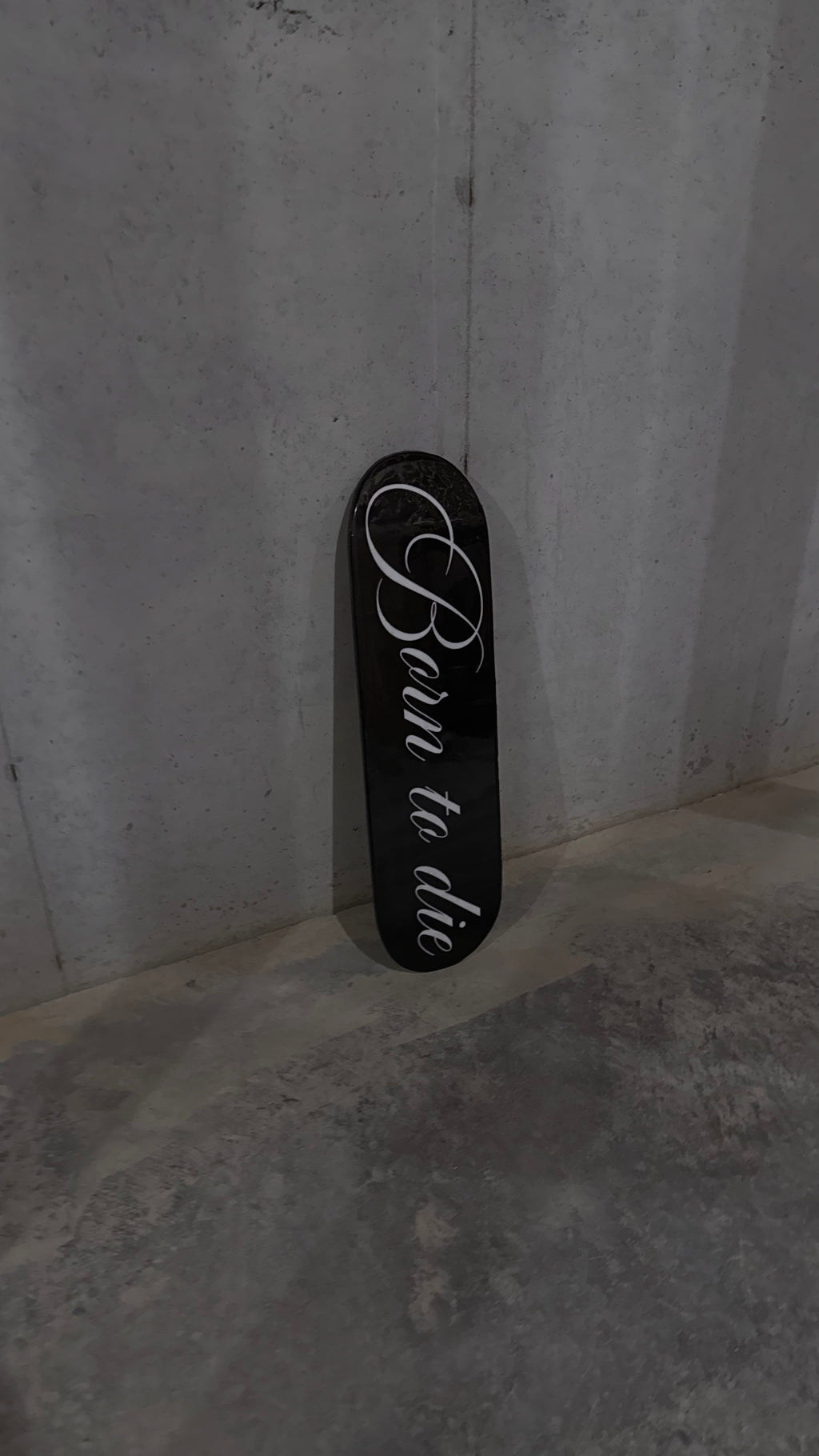 “BORN TO DIE” skateboard deck